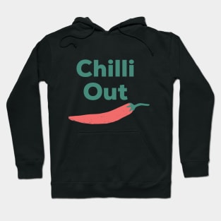 Chill Out, Vegetable, Chilli, Funny Vegetable Hoodie